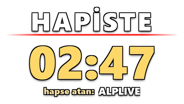 Hapis sayacı: HAPİSTE yazısı ve 02:47 kalan süre.